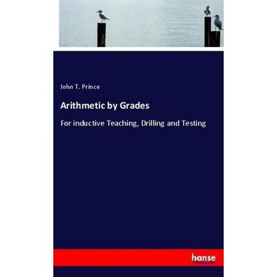 Arithmetic by Grades, Taschenbuch von John T. Prince, Hansebooks, 978-3-348-14014-0