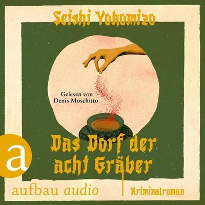 Das Dorf der acht Gräber - Seishi Yokomizo, Audio, 9783757013486