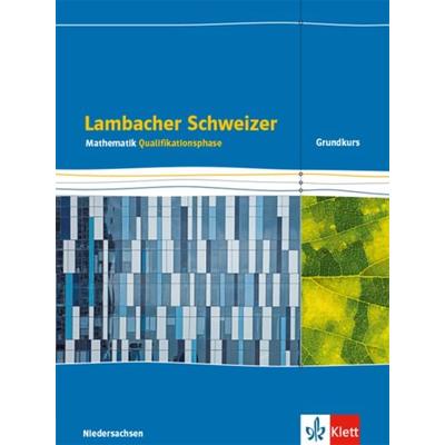 Lambacher Schweizer Mathematik Qualifikationsphase Grundkurs/grundlegendes Anforderungsniveau - G9. Ausgabe Niedersachsen, Gebundene Ausgabe von ,