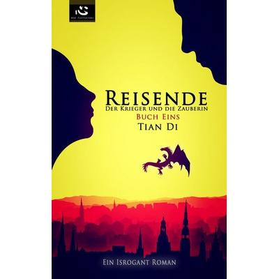 Der Krieger und die Zauberin, Taschenbuch von Tian Di, Xin Literaturverein, 978-3-942357-18-0