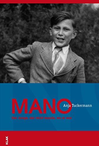 Anja Tuckermann - Mano.: Der Junge der nicht wußte, wo er war - Preis vom 09.10.2026 07:28:09 h