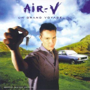 Air-V - Un grand voyage.. (1999) - Preis vom 12.10.2026 11:37:12 h
