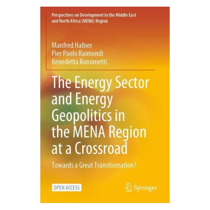 Springer The Energy Sector and Energy Geopolitics in the MENA Region at a Crossroad (Englisch, Softcover, Benedetta Bonometti, Manfred Hafner, Pier Paolo Raimondi) (56945308)