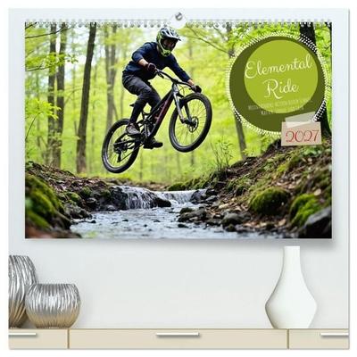 Elemental Ride. Mountainbike-Action durch Schnee, Matsch, Sonne und Laub (hochwertiger Premium Wandkalender 2027 DIN A2 quer), Kunstdruck in Hochglanz