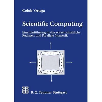 Scientific Computing, Taschenbuch von James M. Ortega, Vieweg & Teubner, 978-3-519-02969-4