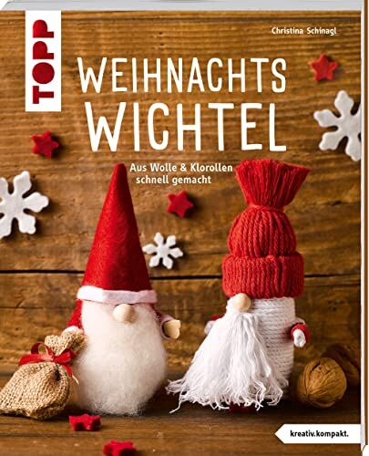 Christina Schinagl - Weihnachtswichtel (kreativ.kompakt): Aus Wolle und Klorolle schnell gemacht - Preis vom 18.10.2026 15:28:09 h