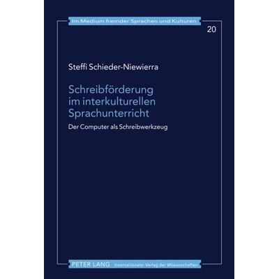 Schreibförderung im interkulturellen Sprachunterricht, Gebundene Ausgabe von Schieder-Niewierra, Peter Lang GmbH, Internationaler Verlag der