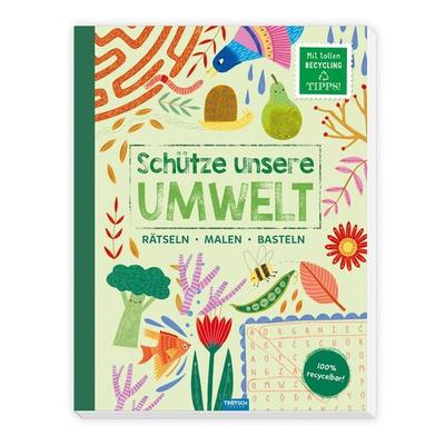 Trötsch Beschäftigungsbuch Schütze unsere Umwelt Rätseln Malen Basteln Natur, Taschenbuch von , Trötsch Verlag GmbH & Co. KG, 978-3-9880211-2-0