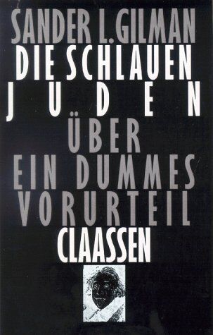 Gilman, Sander L. - Die schlauen Juden: über ein dummes Vorurteil - Preis vom 09.10.2026 07:28:09 h