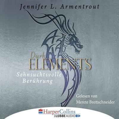 Sehnsuchtsvolle Berührung - Dark Elements 3 - Jennifer L. Armentrout, Audio, 9783961091133
