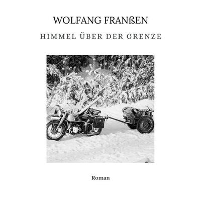 Himmel über der Grenze - Wolfgang Franssen, Audio, 9783982688800