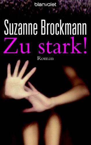 Suzanne Brockmann - Zu stark!: Roman - Preis vom 10.10.2026 11:48:34 h