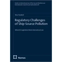 Regulatory Challenges of Ship-Source Pollution, Fachbücher von Nina Tavakkoli