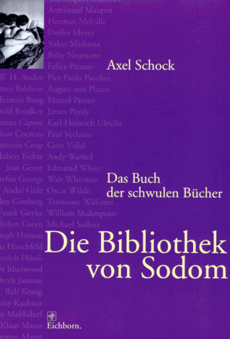 Axel Schock - Die Bibliothek von Sodom. Das Buch der schwulen Bücher - Preis vom 02.10.2026 23:42:20 h