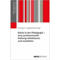 Ethos in der Pädagogik - eine professio, Fachbücher von Ulrike Barth, Angelika Wiehl