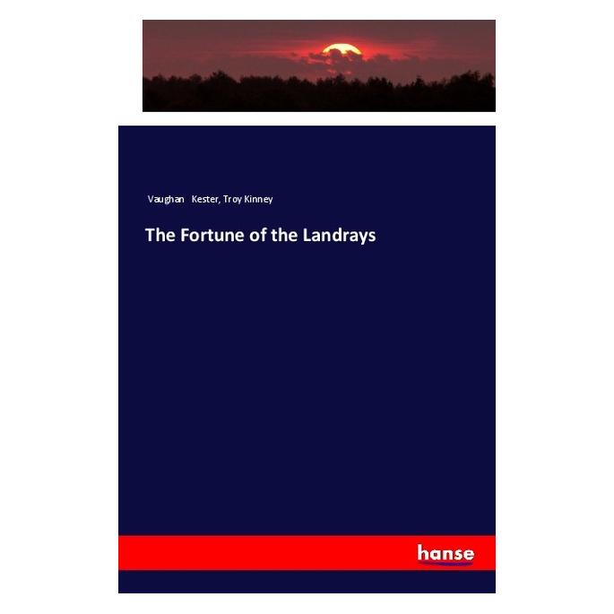 Hansebooks The Fortune of the Landrays (Englisch, Softcover, Troy Kinney, Vaughan Kester) (57133414)