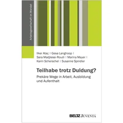 Ataç:Teilhabe trotz Duldung: lokale Ges, Fachbücher von Sara Madjlessi-Roudi, Susanne Spindler, Gesa Langhoop, Karin Scherschel, Marina Mayer, Ilker Ataç