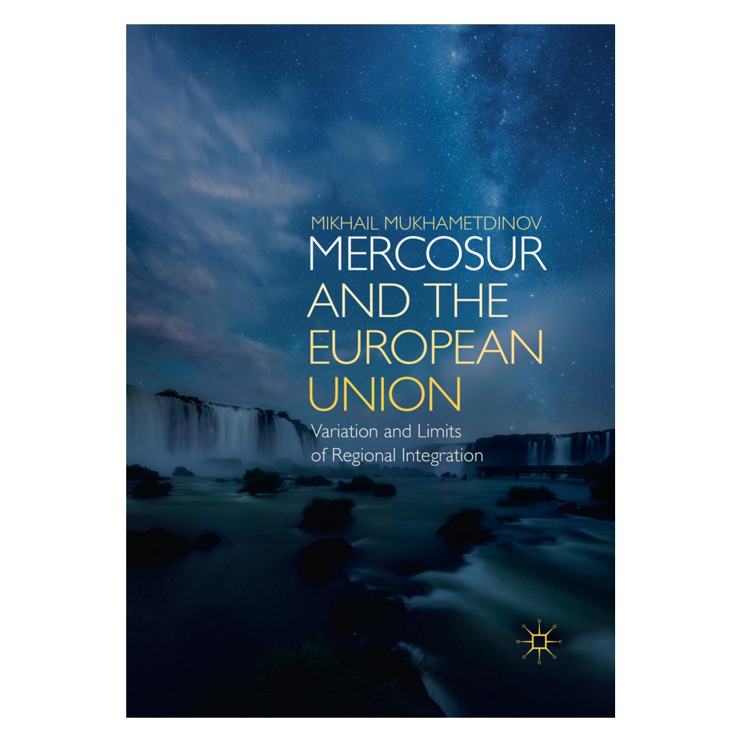 Springer MERCOSUR and the European Union (Englisch, Softcover, Mikhail Mukhametdinov) (56072547)