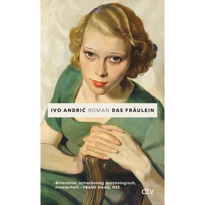 Das Fräulein, Taschenbuch von Ivo Andric, dtv