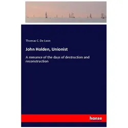 John Holden, Unionist, Belletristik von Thomas C De Leon
