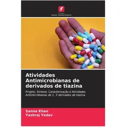 Atividades Antimicrobianas de derivados de tiazina, Ratgeber von Yashraj Yadav, Sanna Khan
