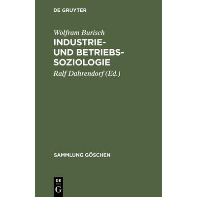 Industrie- und Betriebssoziologie, Gebundene Ausgabe von Wolfram Burisch, De Gruyter, 978-3-11-101284-1