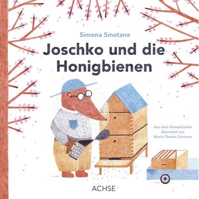 Joschko und die Honigbienen, Gebundene Ausgabe von Simona Smatana, Achse Verlag, 978-3-903408-42-5