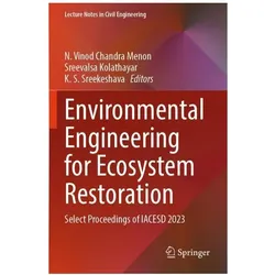 Environmental Engineering for Ecosystem Restoration, Fachbücher von Sreevalsa Kolathayar, K. S. Sreekeshava, N. Vinod Chandra Menon