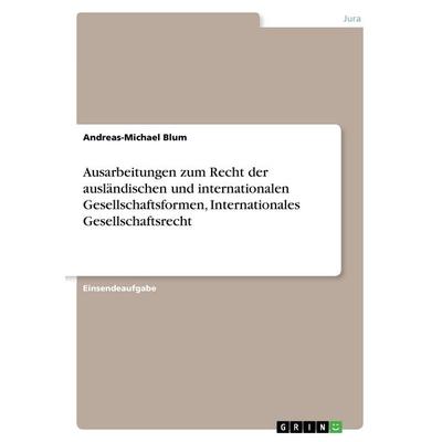 Ausarbeitungen zum Recht der ausländischen und internationalen Gesellschaftsformen, Internationales Gesellschaftsrecht, Taschenbuch von