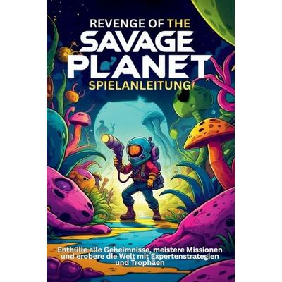 REVENGE OF THE SAVAGE PLANET SPIELANLEITUNG, Taschenbuch von Betty D. Willson, Independently Published