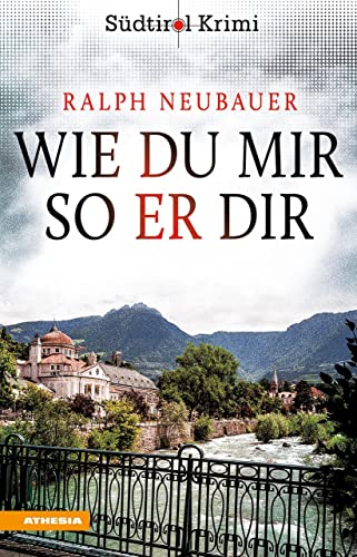 Ralph Neubauer - Wie du mir so er dir: Südtirolkrimi Band 3 (Südtirol-Krimi: Commissario Fameo ermittelt) - Preis vom 09.10.2026 07:28:09 h