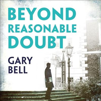 Beyond Reasonable Doubt - Gary Bell, Audio, 9781526616203