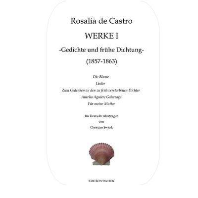 Werke I, Gebundene Ausgabe von Rosalía de Castro, BoD – Books on Demand, 978-3-7386-1959-1