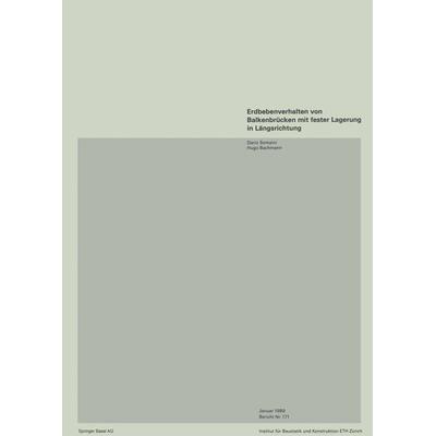 Erdbebenverhalten von Balkenbrücken mit fester Lagerung in Längsrichtung, Taschenbuch von Somaini,Bachmann, Springer Basel, 978-3-7643-2311-0