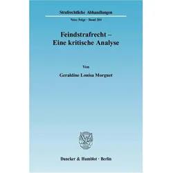Feindstrafrecht - Eine kritische Analyse, Fachbücher von Geraldine Louisa Morguet
