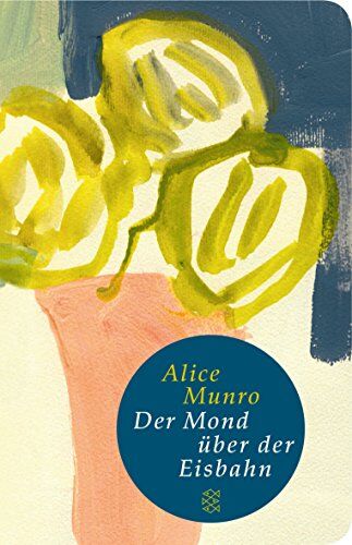 Alice Munro - Der Mond über der Eisbahn: Erzählungen (Fischer TaschenBibliothek) - Preis vom 02.10.2026 23:42:20 h