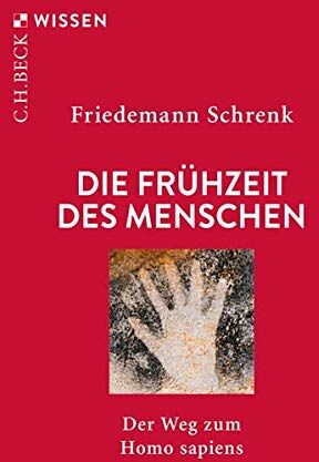 Friedemann Schrenk - Die Frühzeit des Menschen: Der Weg zum Homo sapiens (Beck'sche Reihe) - Preis vom 16.10.2026 11:41:07 h