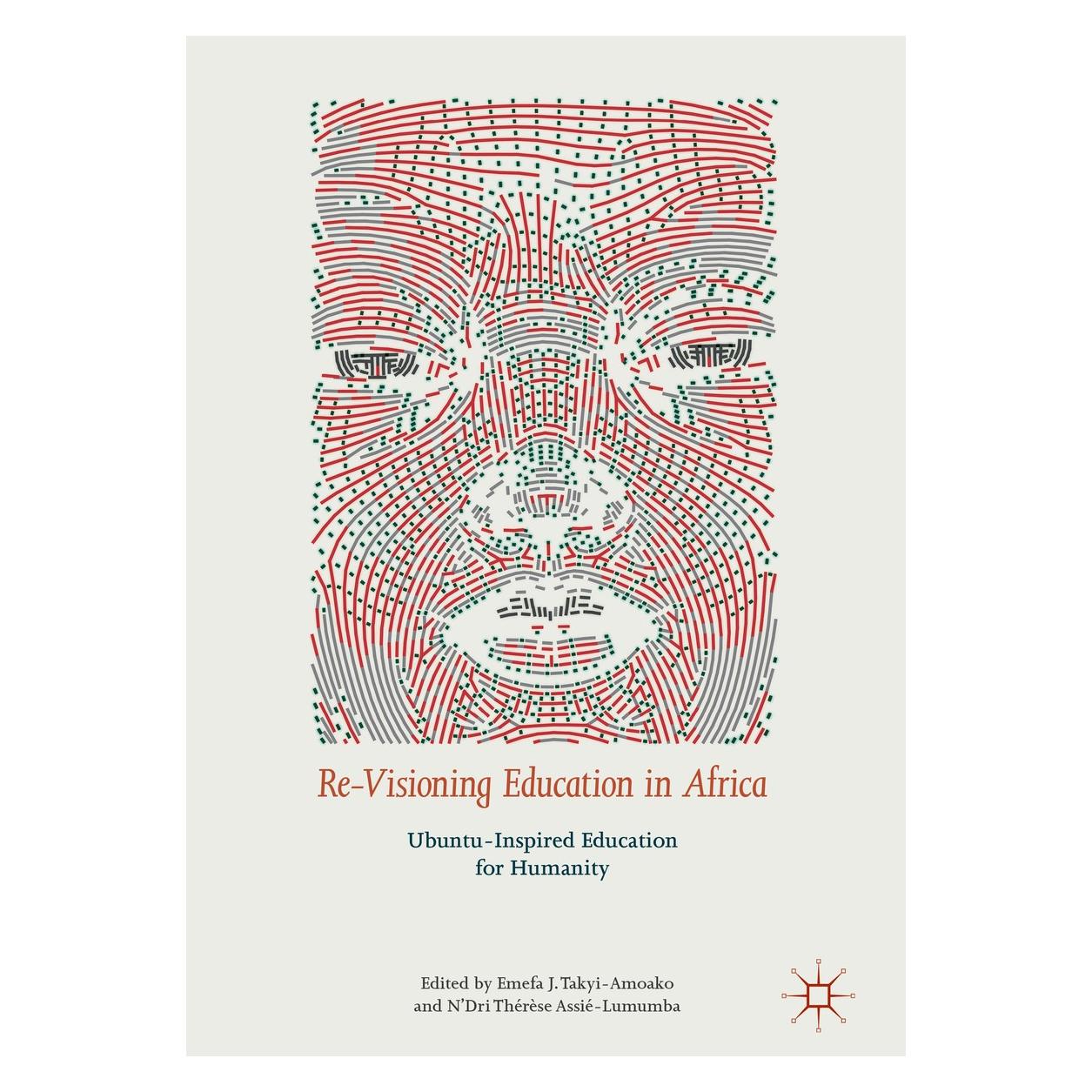 Springer Re-Visioning Education in Africa (Englisch, Hardcover, Emefa J. Takyi-Amoako, N'Dri Thérèse Assié-Lumumba) (9783319700427)
