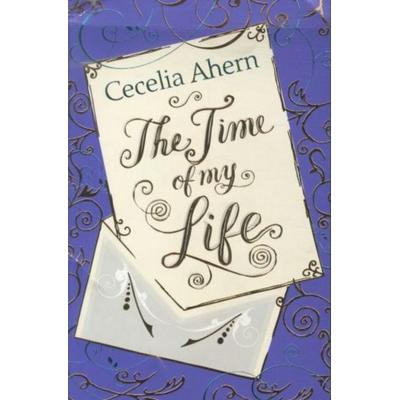 The Time of My Life, Taschenbuch von Cecelia Ahern, HarperCollins