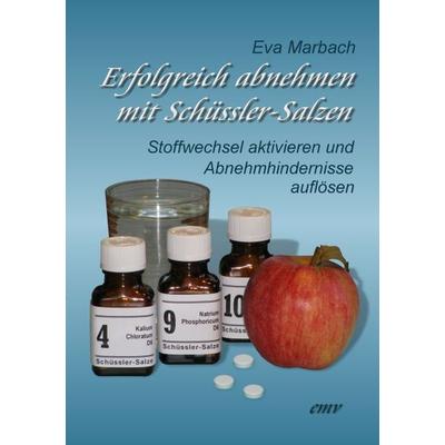 Erfolgreich abnehmen mit Schüssler-Salzen, Taschenbuch von Eva Marbach, Eva Marbach Verlag, 978-3-938764-05-3