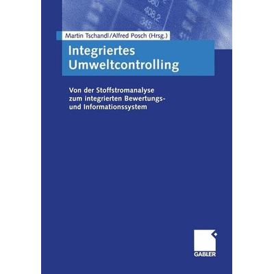 Integriertes Umweltcontrolling, Taschenbuch von Martin Tschandl, Gabler, 978-3-409-12297-9