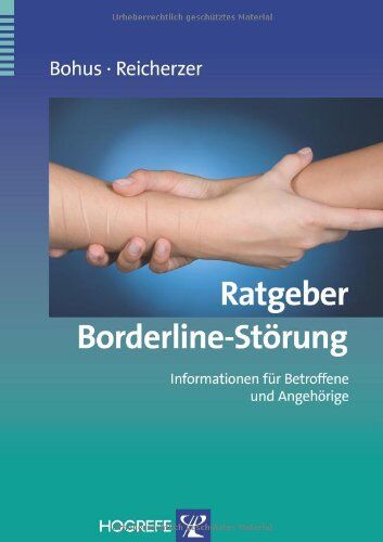 Martin Bohus - Ratgeber Borderline-Störung: Informationen für Betroffene und Angehörige - Preis vom 19.10.2026 19:33:35 h