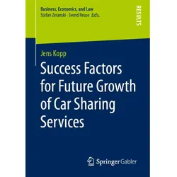 Success Factors for Future Growth of Car Sharing Services, Fachbücher von Jens Kopp