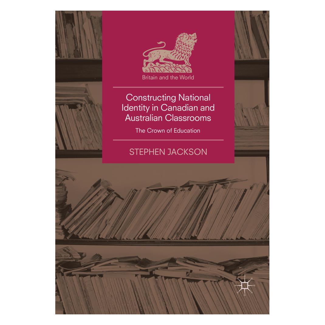 Springer Constructing National Identity in Canadian and Australian Classrooms (Englisch, Softcover, Stephen Jackson) (56077903)