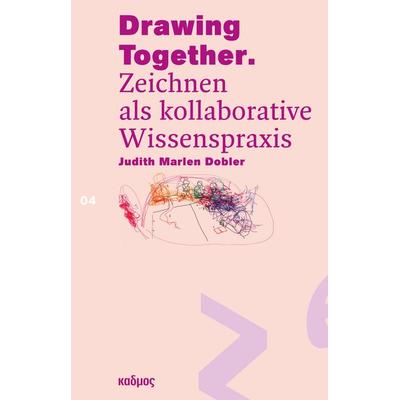 Drawing Together, Taschenbuch von Judith Marlen Dobler, Kulturverlag Kadmos Berlin, 978-3-86599-590-2