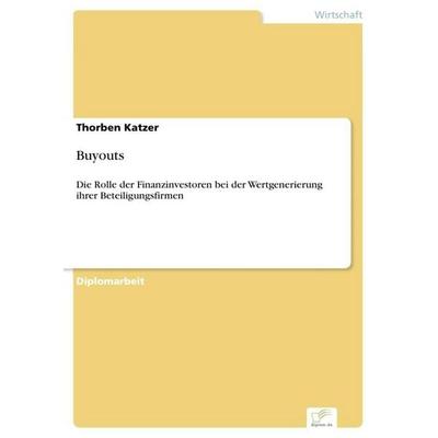 Buyouts, Taschenbuch von Thorben Katzer, GRIN, 978-3-8386-9487-0