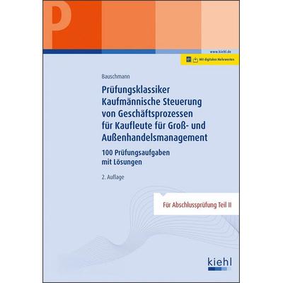 Prüfungsklassiker Kaufmännische Steuerung von Geschäftsprozessen für Kaufleute für Groß- und Außenhandelsmanagement, Set von Erwin Bauschmann, Nwb
