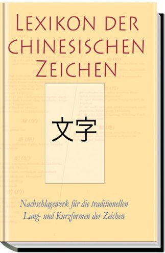 Albert J. Urban - Lexikon der chinesischen Zeichen: Nachschlagewerk für die traditionellen Lang- und Kurzformen der Zeichen - Preis vom 30.09.2026 22:30:23 h