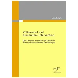 Völkermord und humanitäre Intervention, Fachbücher von Lukas Schulte