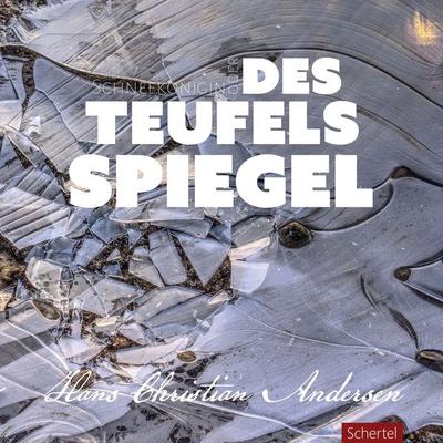 Die Schneekönigin oder des Teufels Spiegel - Hans Christian Andersen, Audio, 4061707260636